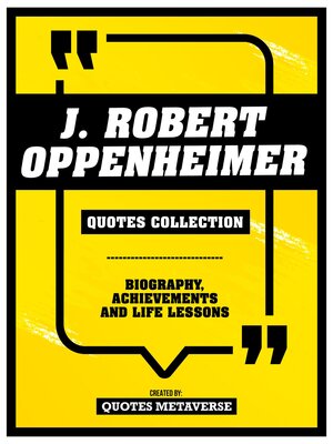 cover image of J. Robert Oppenheimer--Quotes Collection